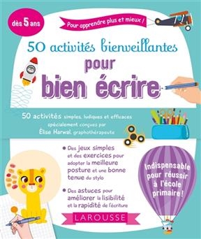 50 activités bienveillantes pour bien écrire - Elise Harwal