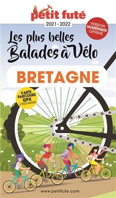 Les plus belles balades à vélo : Bretagne : 2021-2022