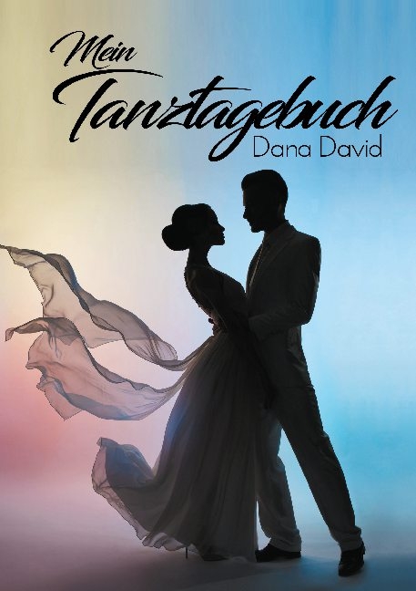 Mein Tanztagebuch - Dana David