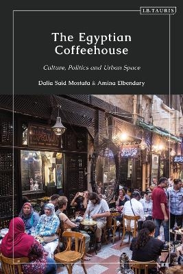 The Egyptian Coffeehouse - Dalia Mostafa, Amina Elbendary