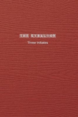 The Kybalion - Three Initiates