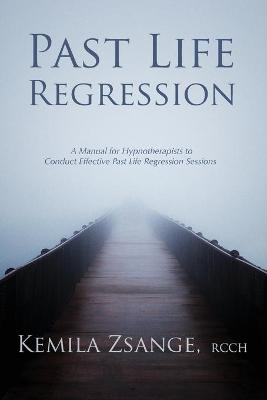 Past Life Regression - Kemila Zsange