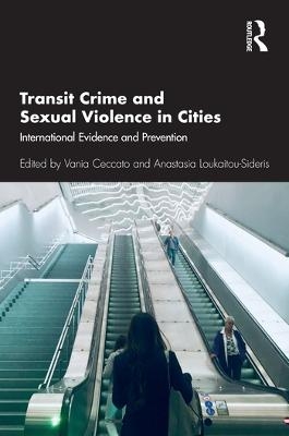 Transit Crime and Sexual Violence in Cities - 