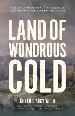 Land of Wondrous Cold - Gillen D’Arcy Wood