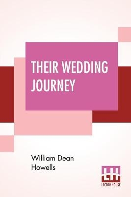 Their Wedding Journey - William Dean Howells