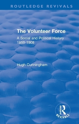 The Volunteer Force - Hugh Cunningham