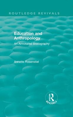 Education and Anthropology - Annette Rosenstiel