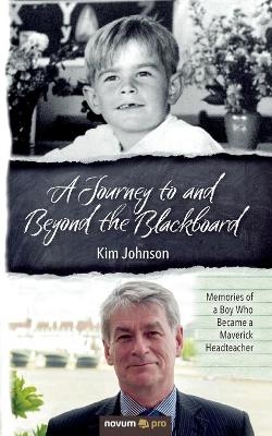 A Journey to and Beyond the Blackboard - Kim Johnson