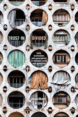 Trust in Divided Societies - Abdalhadi M. Alijla