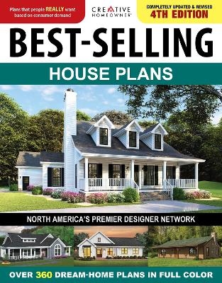 Best-Selling House Plans 4th Edition -  Editors of Creative Homeowner