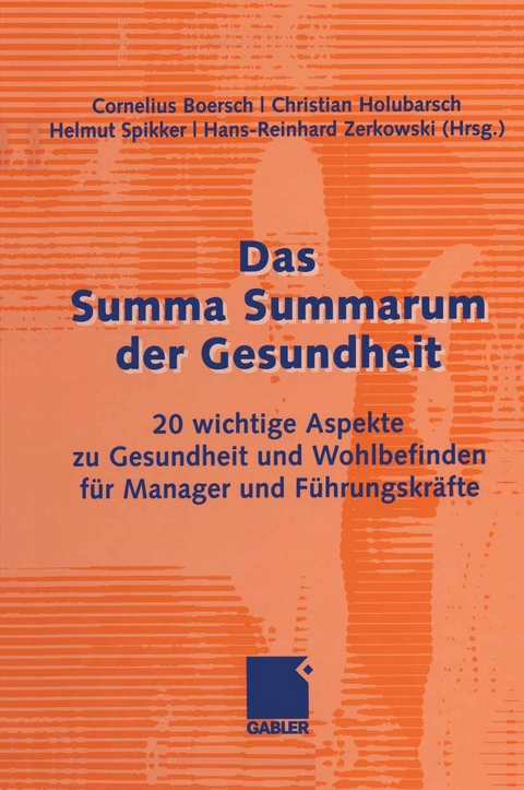 Das Summa Summarum der Gesundheit - 