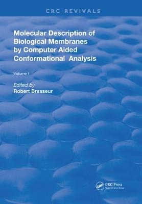 AMolecular Description of Biological Membrane Components by Computer Aided Conformational Analysis - Robert Brasseur