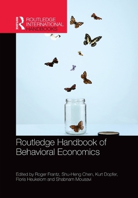 Routledge Handbook of Behavioral Economics - 