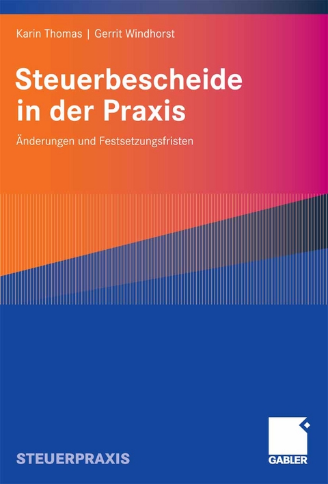 Steuerbescheide in der Praxis - Karin Thomas, Gerrit Windhorst