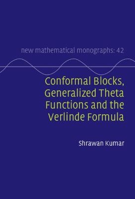 Conformal Blocks, Generalized Theta Functions and the Verlinde Formula - Shrawan Kumar