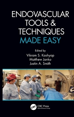 Endovascular Tools and Techniques Made Easy - 