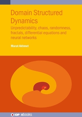 Domain Structured Dynamics - Professor Marat Akhmet