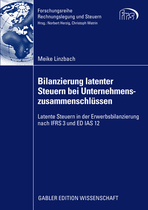 Bilanzierung latenter Steuern bei Unternehmenszusammenschlüssen - Meike Linzbach