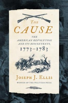 The Cause - Joseph J. Ellis