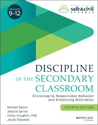 Discipline in the Secondary Classroom - Randall S. Sprick, Jessica Sprick, Cristy Coughlin, Jacob Edwards