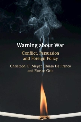 Warning about War - Christoph O. Meyer, Chiara de Franco, Florian Otto