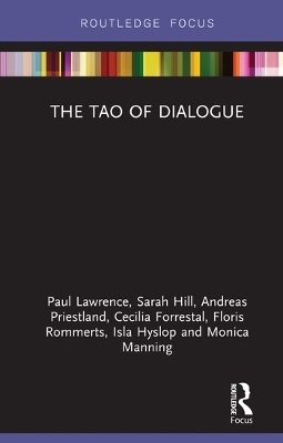 The Tao of Dialogue - Paul Lawrence, Sarah Hill, Andreas Priestland, Cecilia Forrestal, Floris Rommerts