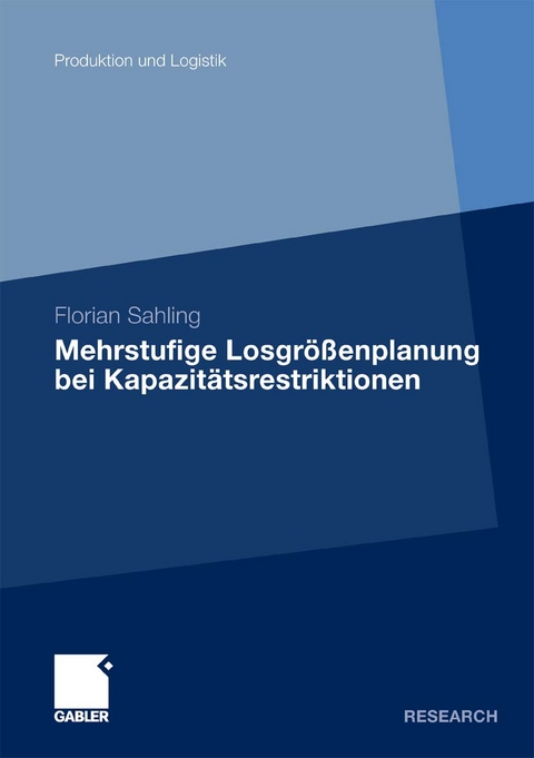 Mehrstufige Losgrößenplanung bei Kapazitätsrestriktionen - Florian Sahling