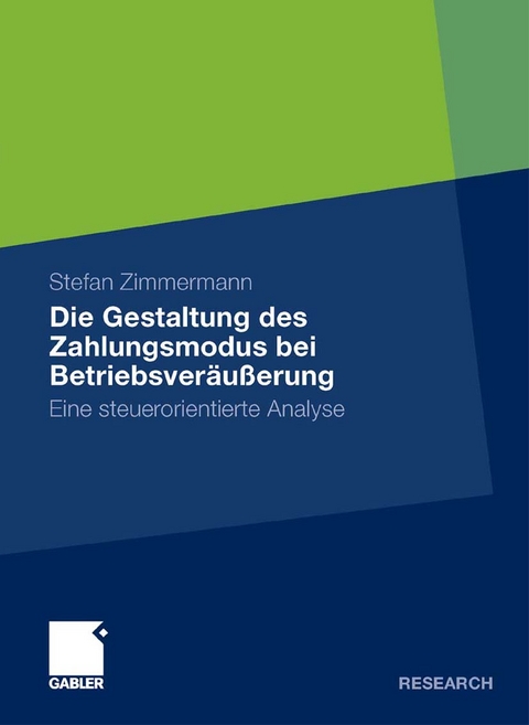 Die Gestaltung des Zahlungsmodus bei Betriebsveräußerung - Stefan Zimmermann