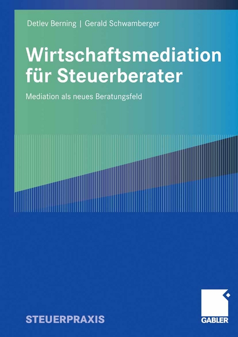 Wirtschaftsmediation für Steuerberater - Detlev Berning, Gerald Schwamberger