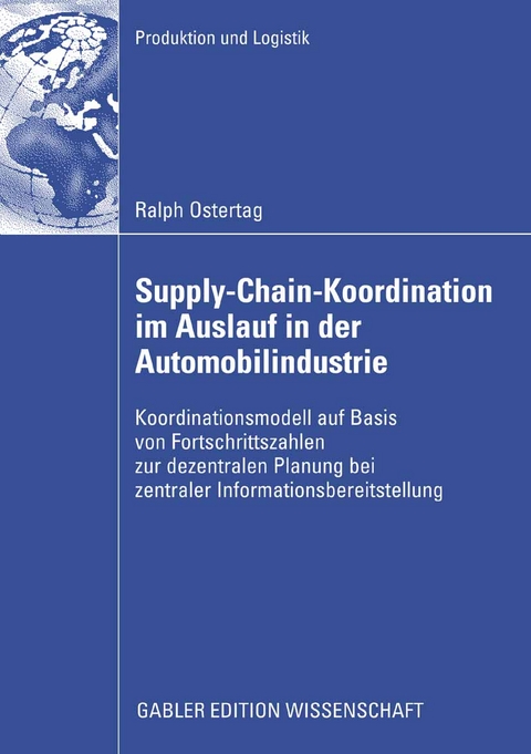 Supply-Chain-Koordination im Auslauf in der Automobilindustrie - Ralph Ostertag