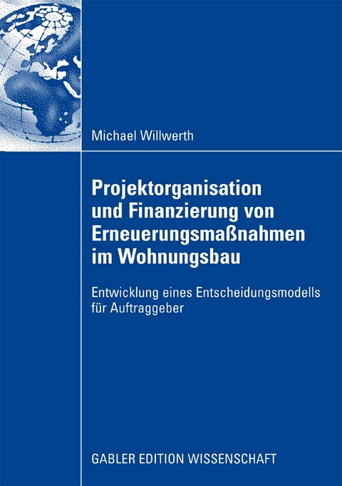 Projektorganisation und Finanzierung von Erneuerungsmaßnahmen im Wohnungsbau - Michael Willwerth