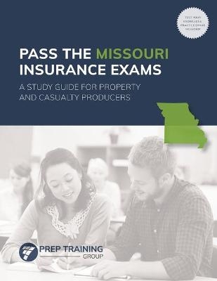 Pass the Missouri Insurance Exams -  Prep Training Group