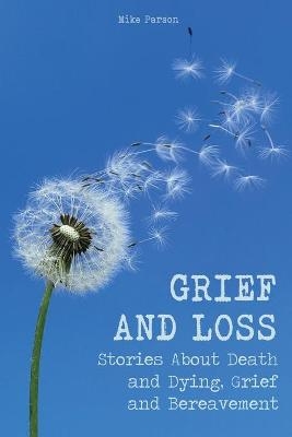 Grief and Loss - Mike Parson