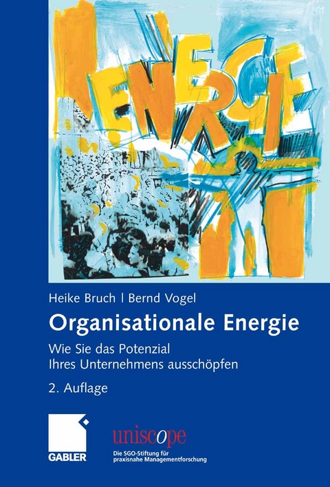 Organisationale Energie - Heike Bruch, Bernd Vogel