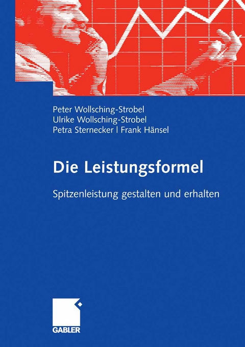 Die Leistungsformel - Peter Wollsching-Strobel, Ulrike Wollsching-Strobel, Petra Sternecker, Frank Hänsel