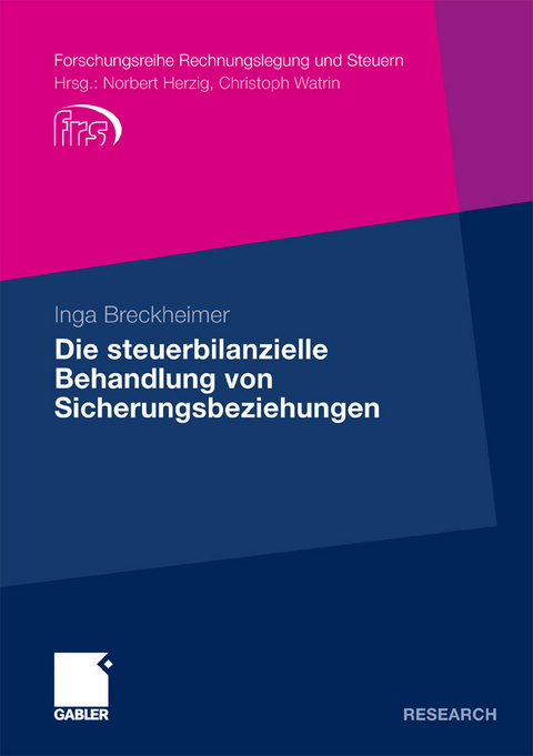 Die steuerbilanzielle Behandlung von Sicherungsbeziehungen - Inga Breckheimer