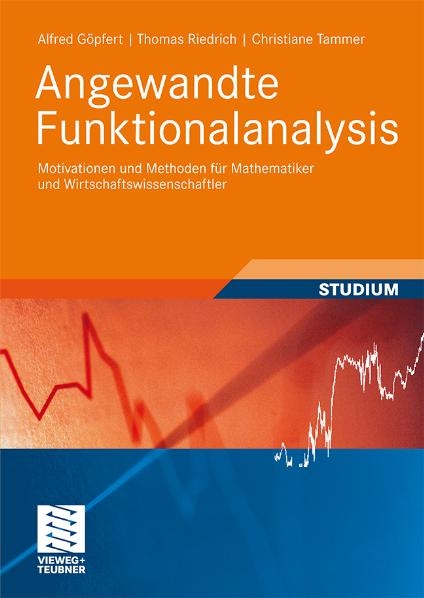 Angewandte Funktionalanalysis - Alfred Göpfert, Thomas Riedrich, Christiane Tammer