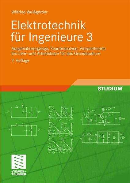 Elektrotechnik für Ingenieure 3 - Wilfried Weißgerber