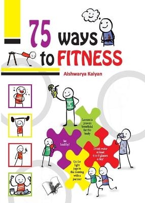 75 Ways to Fitness - Aishwarya Kalyan