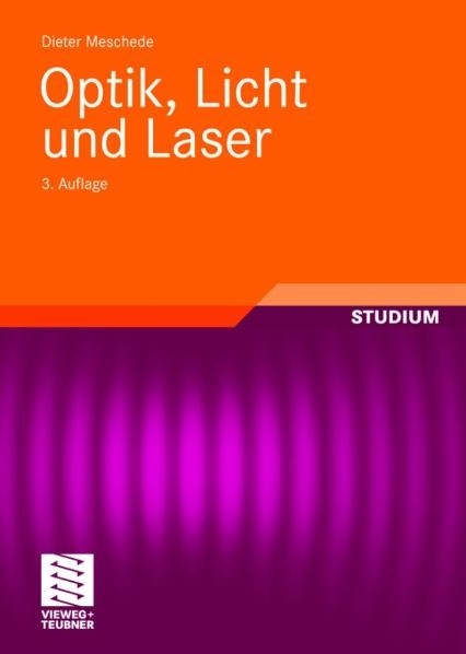 Optik, Licht und Laser - Dieter Meschede