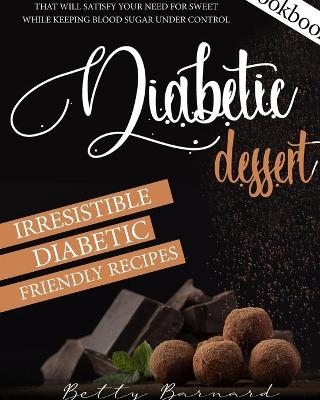 Diabetic Dessert Cookbook - Betty Barnard