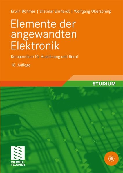 Elemente der angewandten Elektronik - Erwin Böhmer, Dietmar Ehrhardt, Wolfgang Oberschelp