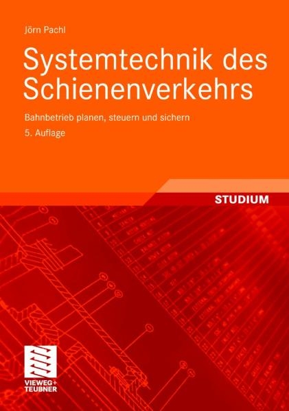 Systemtechnik des Schienenverkehrs - Jörn Pachl