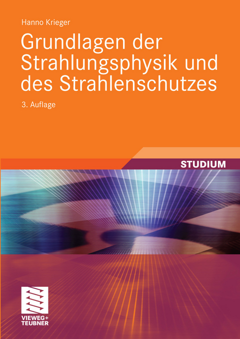 Grundlagen der Strahlungsphysik und des Strahlenschutzes - Hanno Krieger