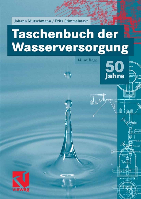 Taschenbuch der Wasserversorgung - Johann Mutschmann, Fritz Stimmelmayr