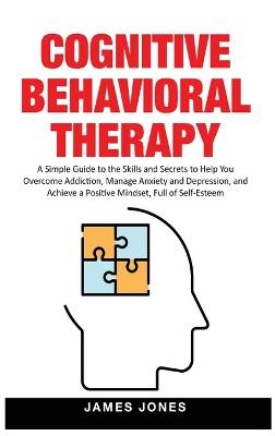 Cognitive-Behavioral Therapy - James Jones