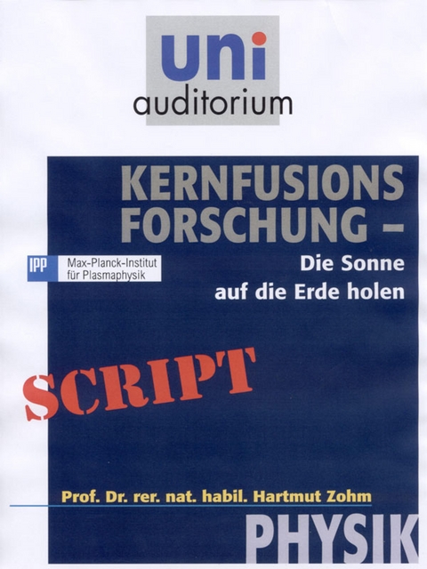 Kernfusions-Forschung - Hartmut Zohm