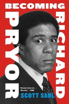 Becoming Richard Pryor - Scott Saul