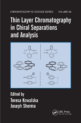 Thin Layer Chromatography in Chiral Separations and Analysis - 