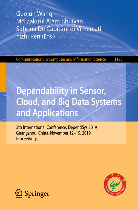 Dependability in Sensor, Cloud, and Big Data Systems and Applications - 